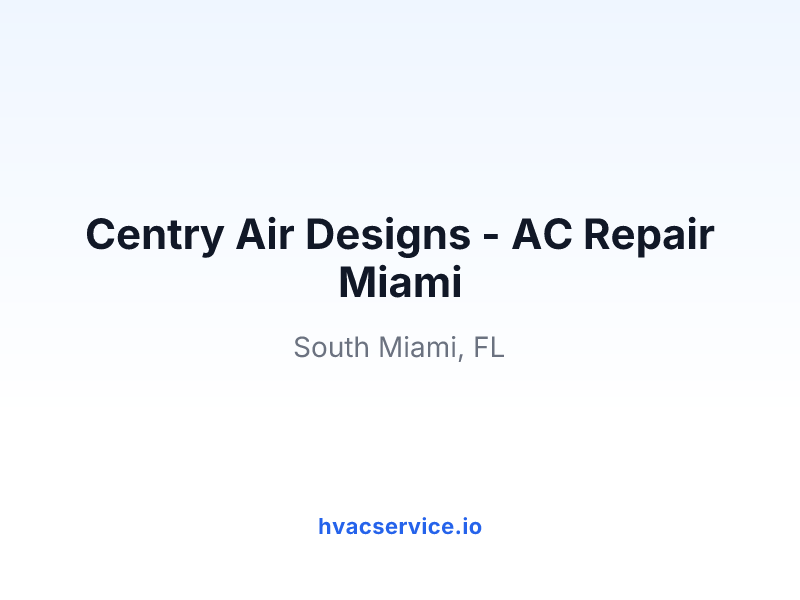 Centry Air Designs - AC Repair Miami