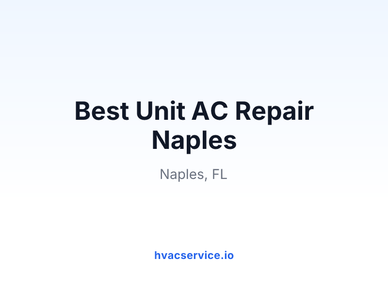 Best Unit AC Repair Naples