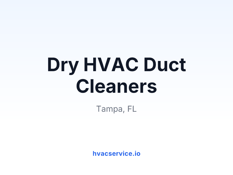 Dry HVAC Duct Cleaners