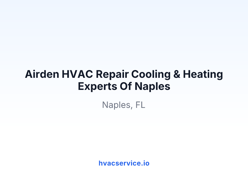 Airden HVAC Repair Cooling & Heating Experts Of Naples