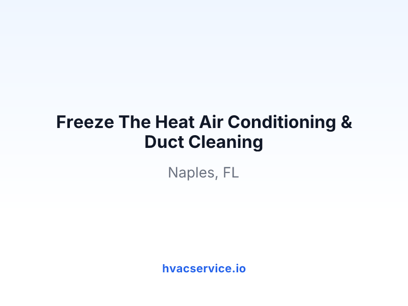 Freeze The Heat Air Conditioning & Duct Cleaning