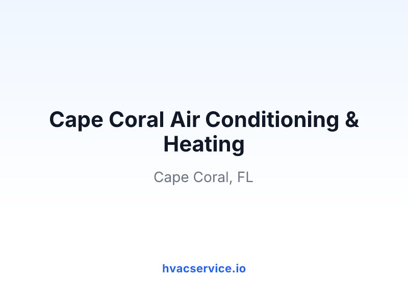 Cape Coral Air Conditioning & Heating