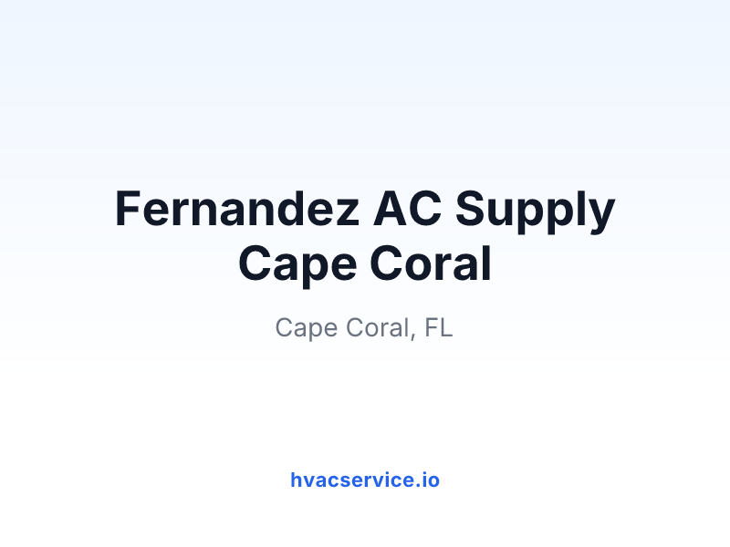 Fernandez AC Supply Cape Coral