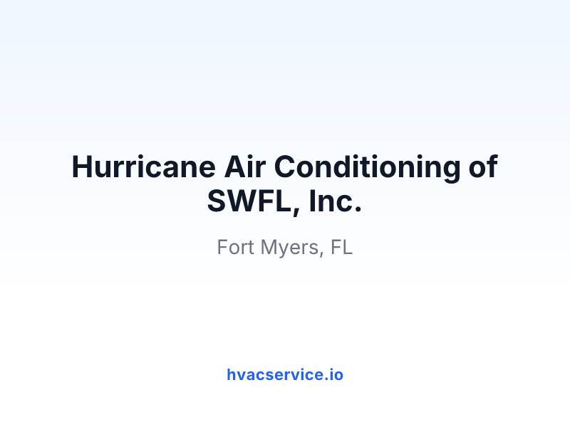 Hurricane Air Conditioning of SWFL, Inc.