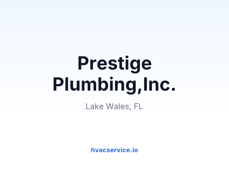 Prestige Plumbing,Inc.