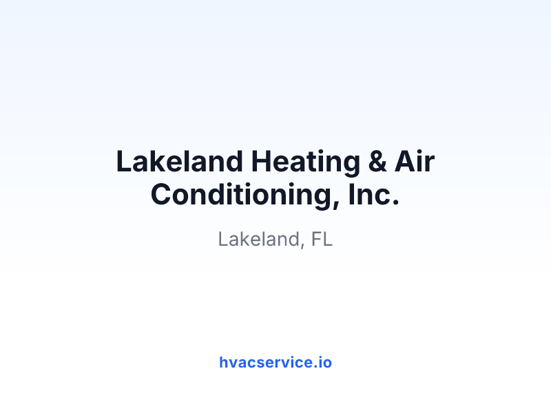 Lakeland Heating & Air Conditioning, Inc.