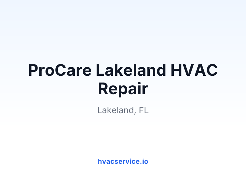 ProCare Lakeland HVAC Repair