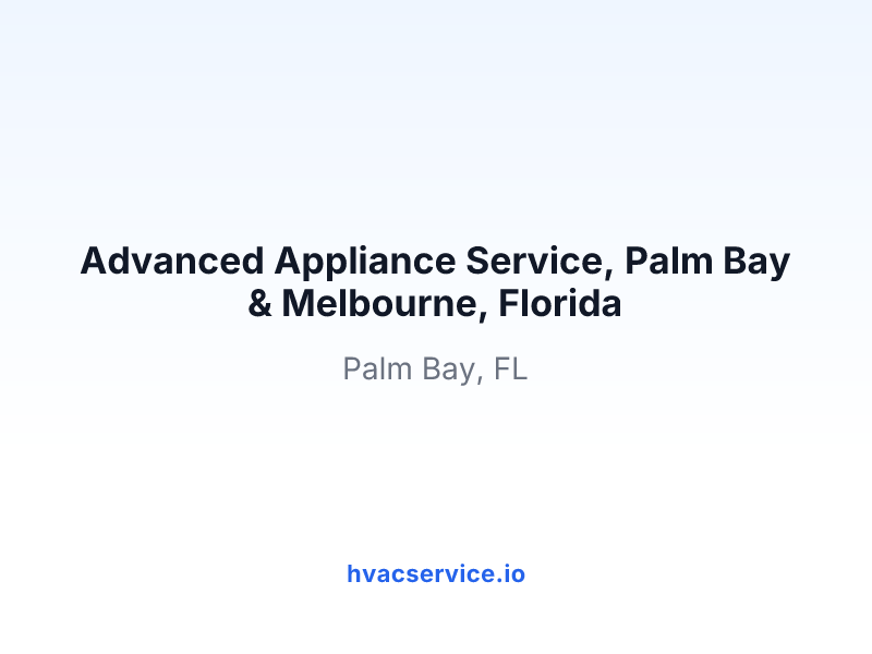 Advanced Appliance Service, Palm Bay & Melbourne, Florida
