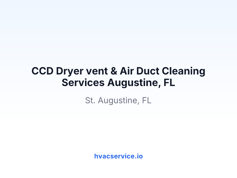 CCD Dryer vent & Air Duct Cleaning Services Augustine, FL