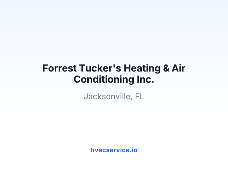 Forrest Tucker's Heating & Air Conditioning Inc.