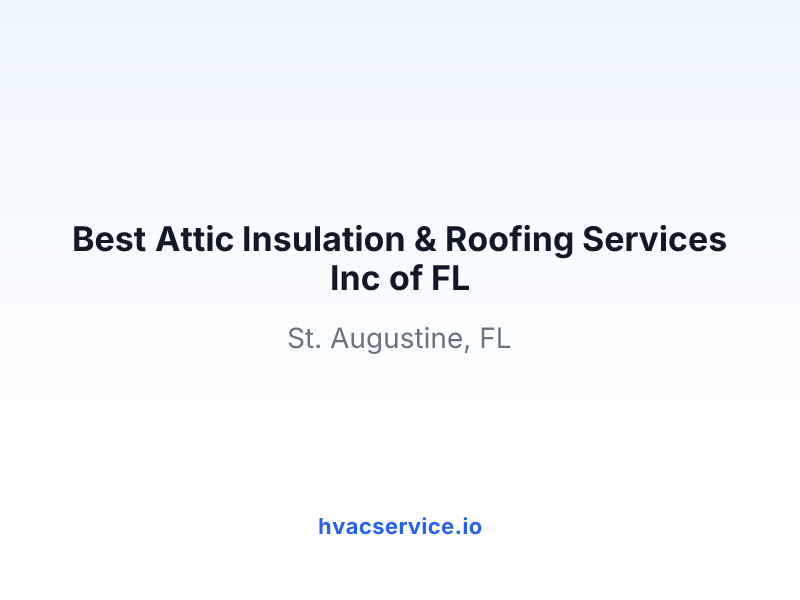 Best Attic Insulation & Roofing Services Inc of FL