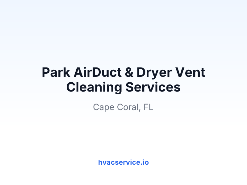 Park AirDuct & Dryer Vent Cleaning Services