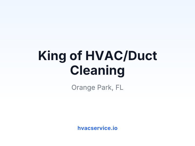 King of HVAC/Duct Cleaning