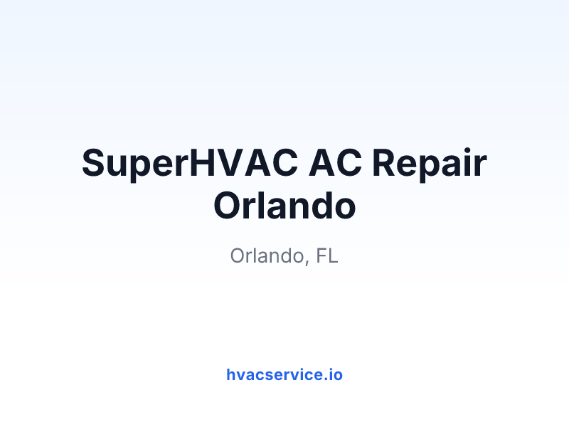 SuperHVAC AC Repair Orlando