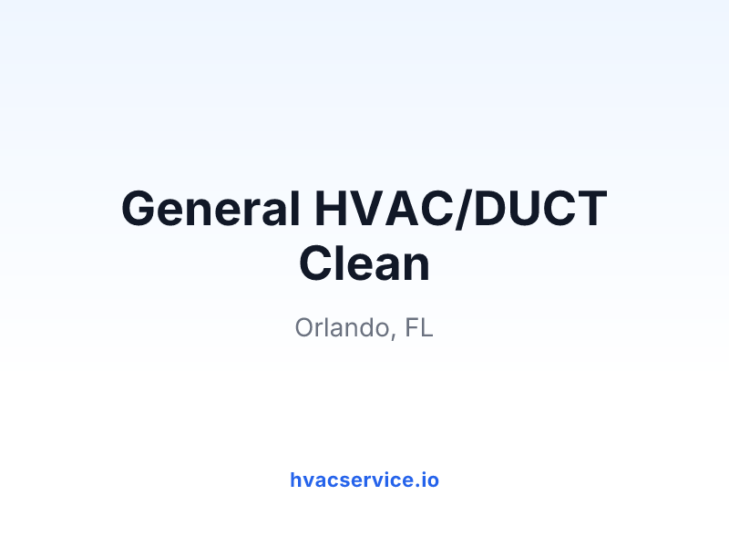 General HVAC/DUCT Clean