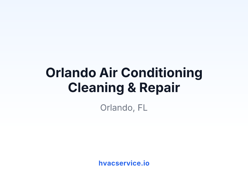 Orlando Air Conditioning Cleaning & Repair