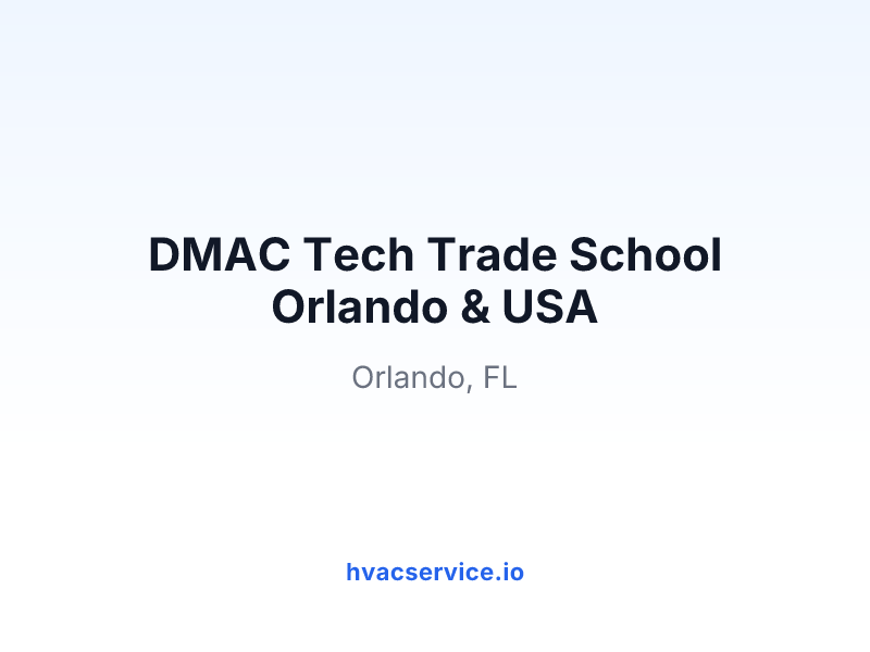 DMAC Tech Trade School Orlando & USA