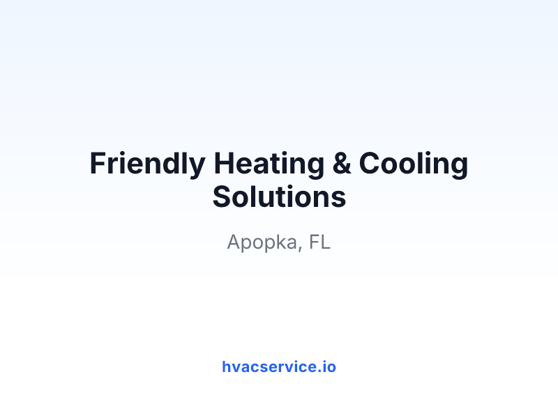Friendly Heating & Cooling Solutions