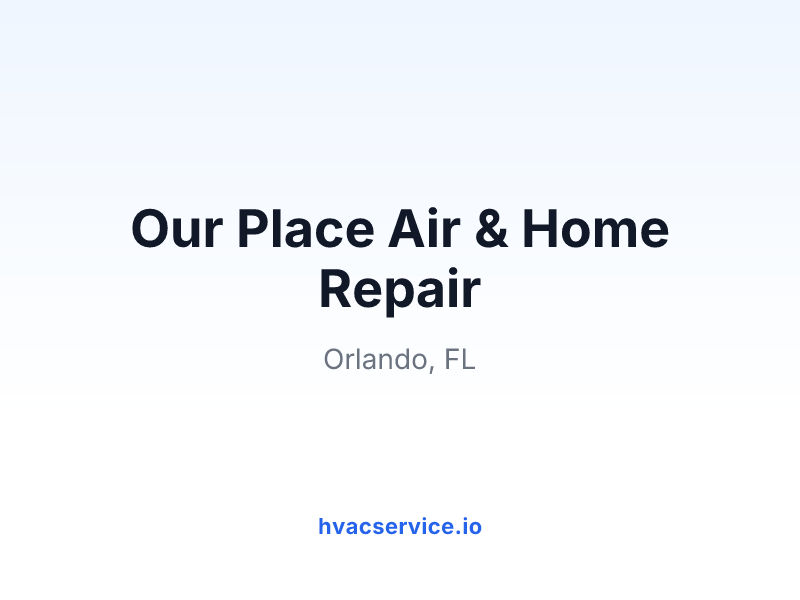 Our Place Air & Home Repair