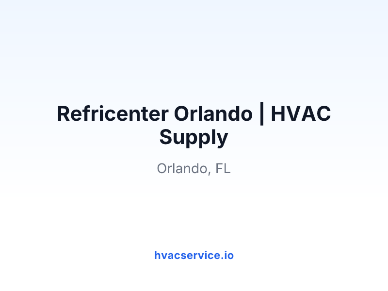 Refricenter Orlando | HVAC Supply