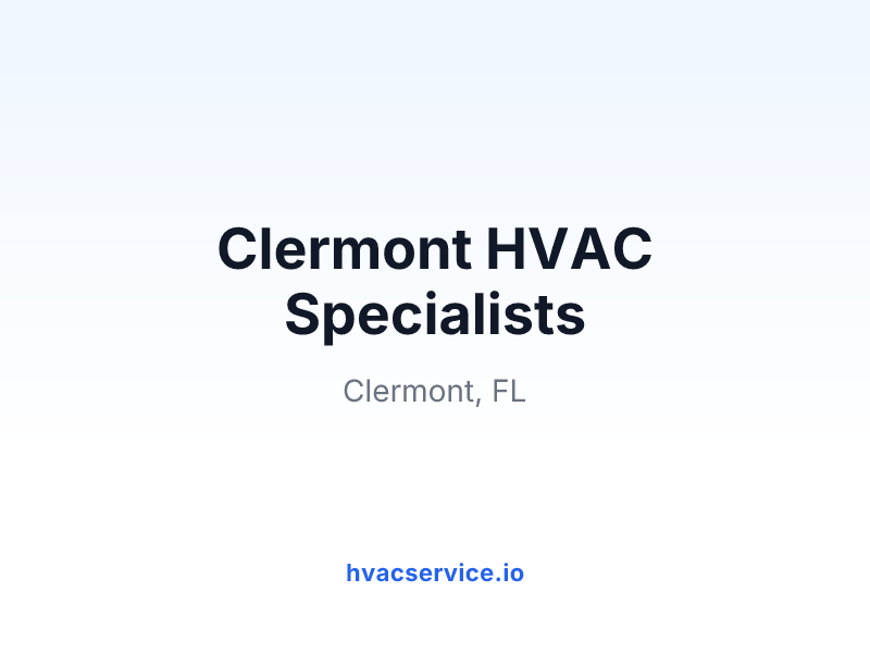 Clermont HVAC Specialists