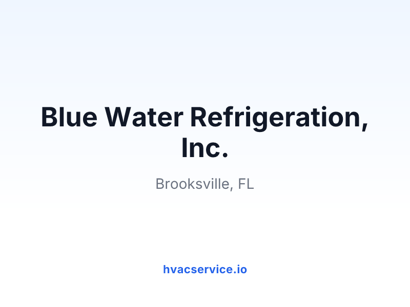 Blue Water Refrigeration, Inc.