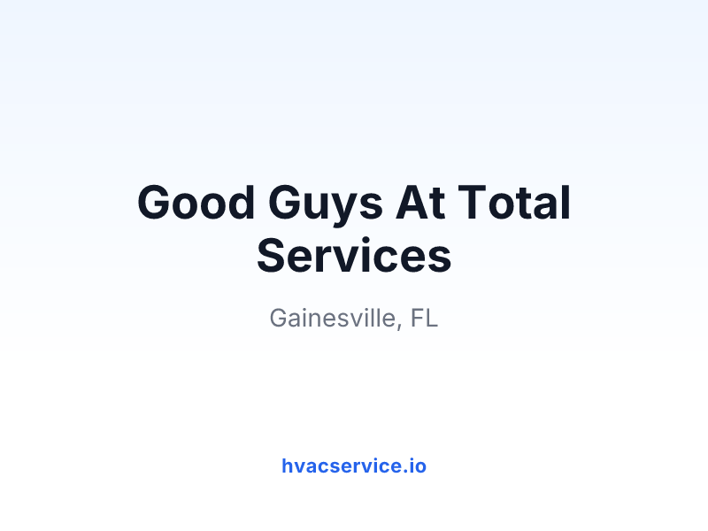 Good Guys At Total Services