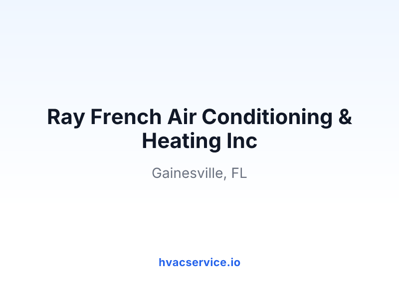 Ray French Air Conditioning & Heating Inc