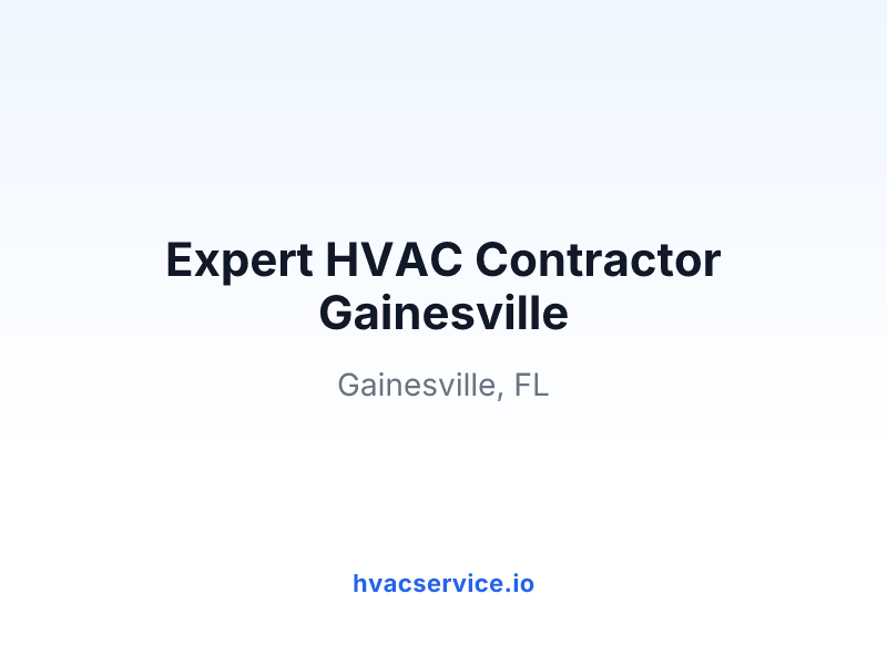 Expert HVAC Contractor Gainesville