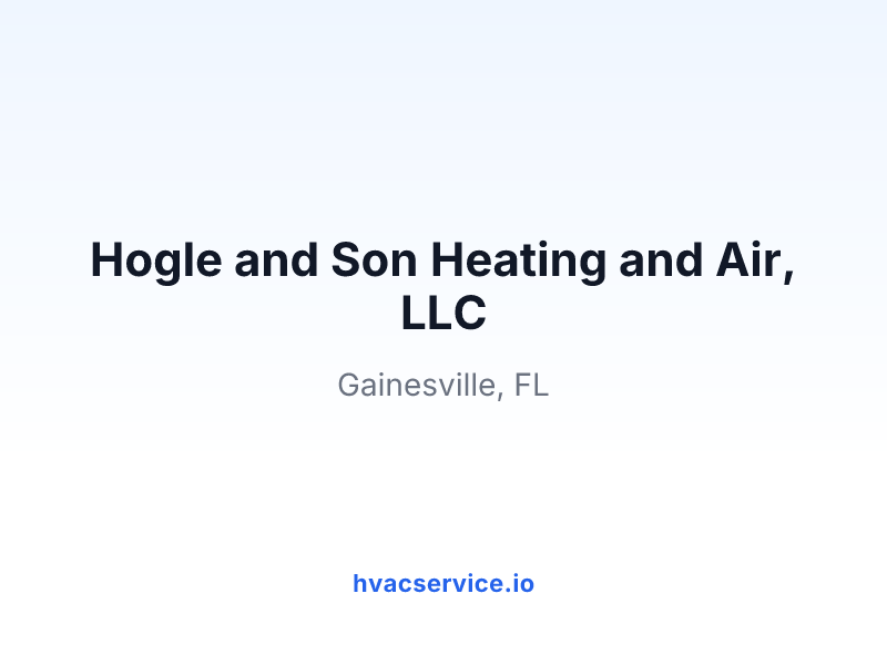 Hogle and Son Heating and Air, LLC