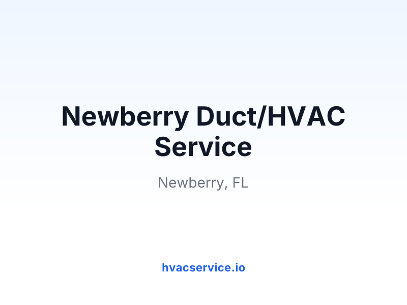 Newberry Duct/HVAC Service