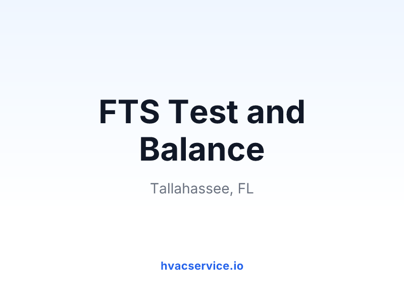 FTS Test and Balance