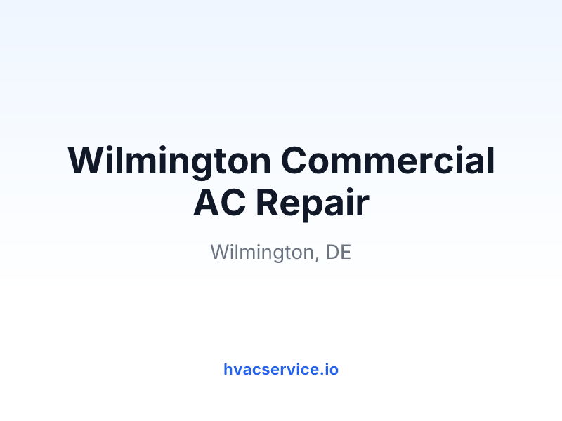 Wilmington Commercial AC Repair