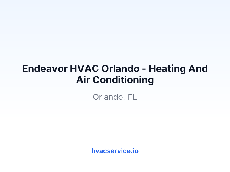 Endeavor HVAC Orlando - Heating And Air Conditioning