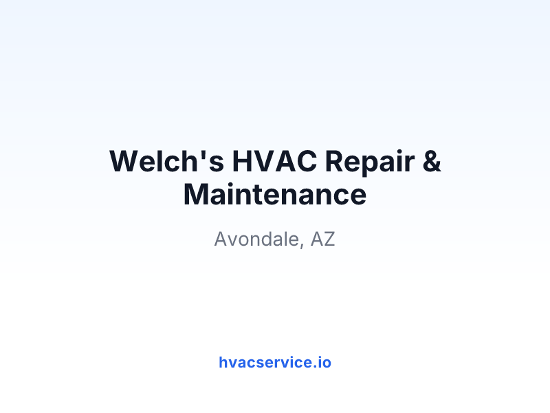 Welch's HVAC Repair & Maintenance