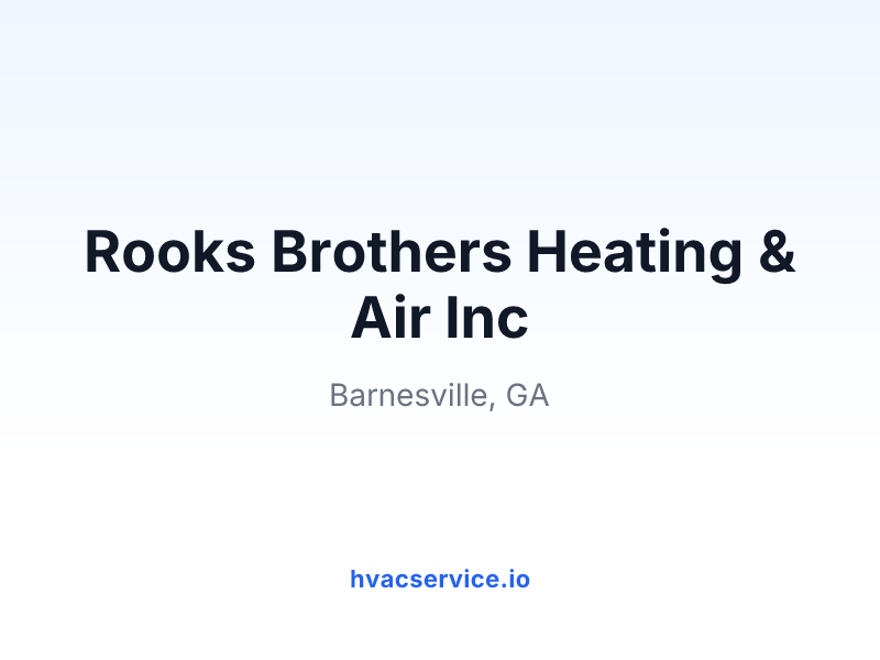 Rooks Brothers Heating & Air Inc