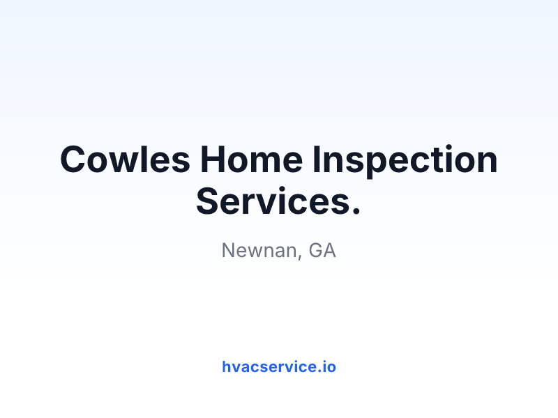 Cowles Home Inspection Services.
