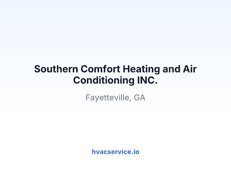 Southern Comfort Heating and Air Conditioning INC.