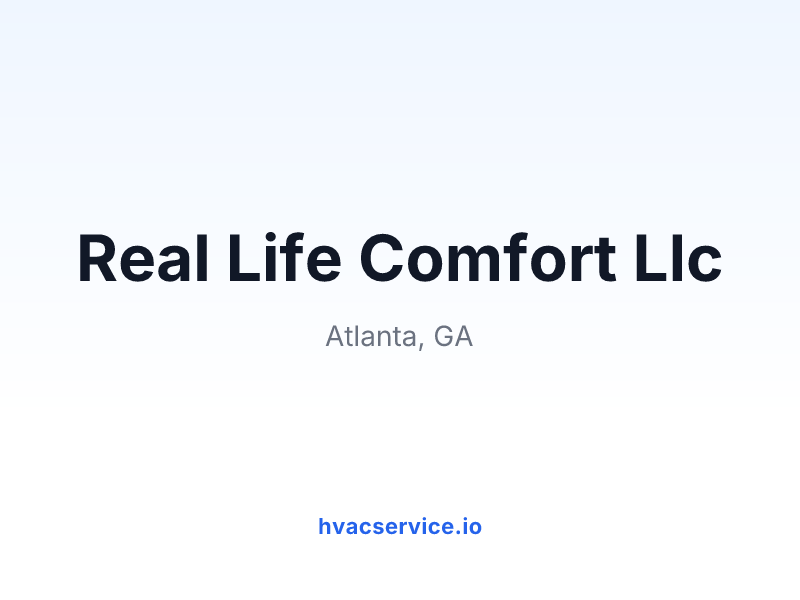 Real Life Comfort Llc