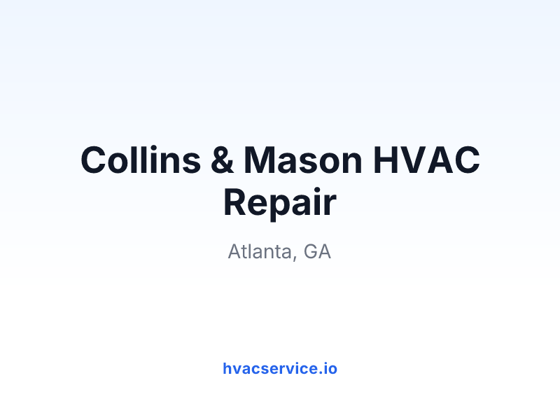 Collins & Mason HVAC Repair