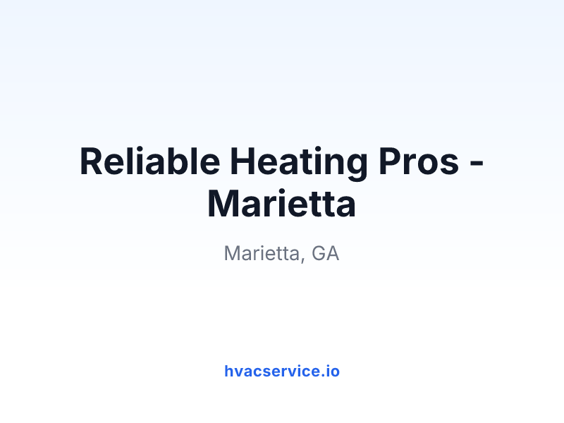 Reliable Heating Pros - Marietta