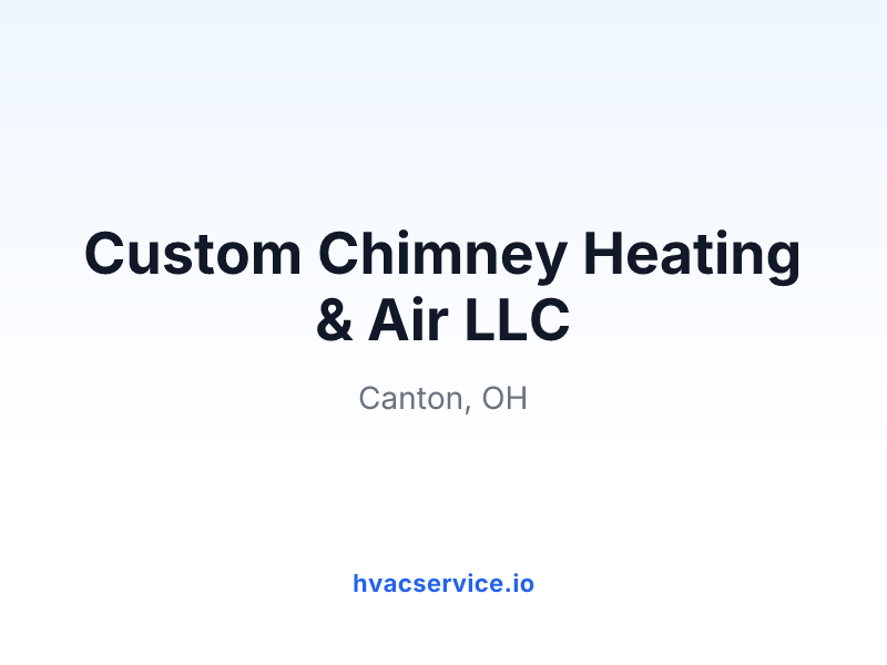 Custom Chimney Heating & Air LLC