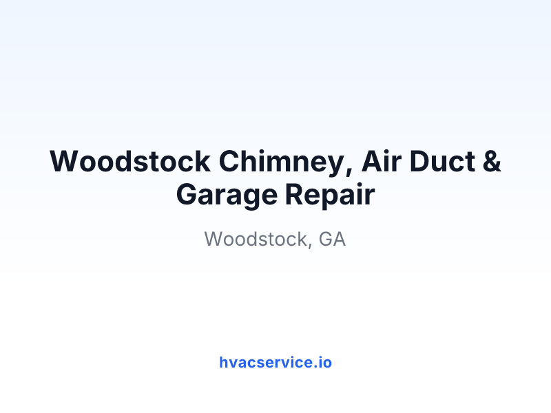 Woodstock Chimney, Air Duct & Garage Repair