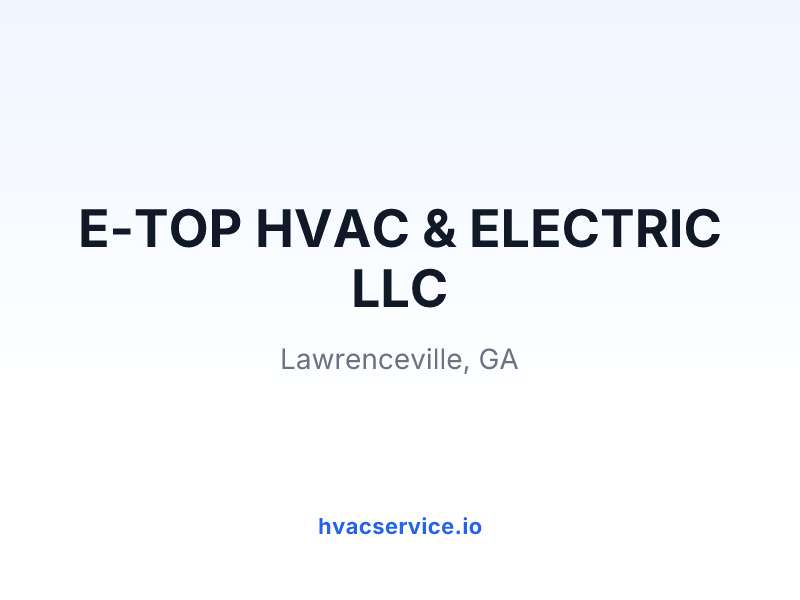 E-TOP HVAC & ELECTRIC LLC