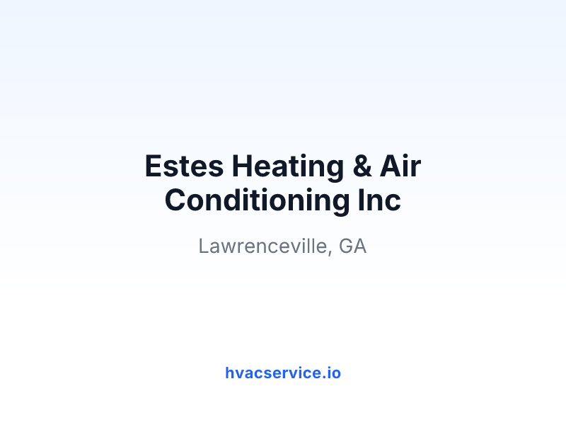 Estes Heating & Air Conditioning Inc