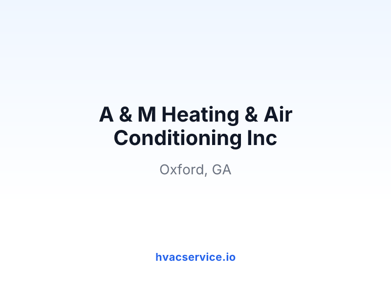 A & M Heating & Air Conditioning Inc