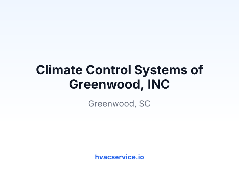 Climate Control Systems of Greenwood, INC