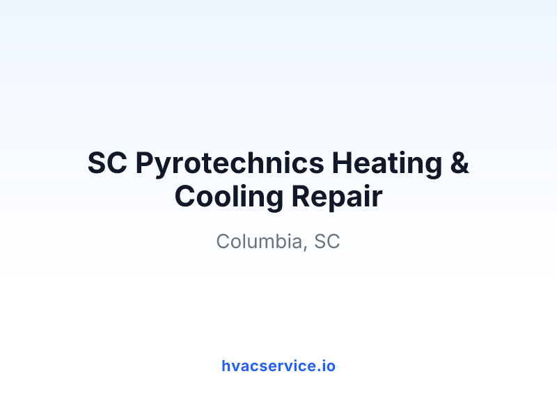 SC Pyrotechnics Heating & Cooling Repair