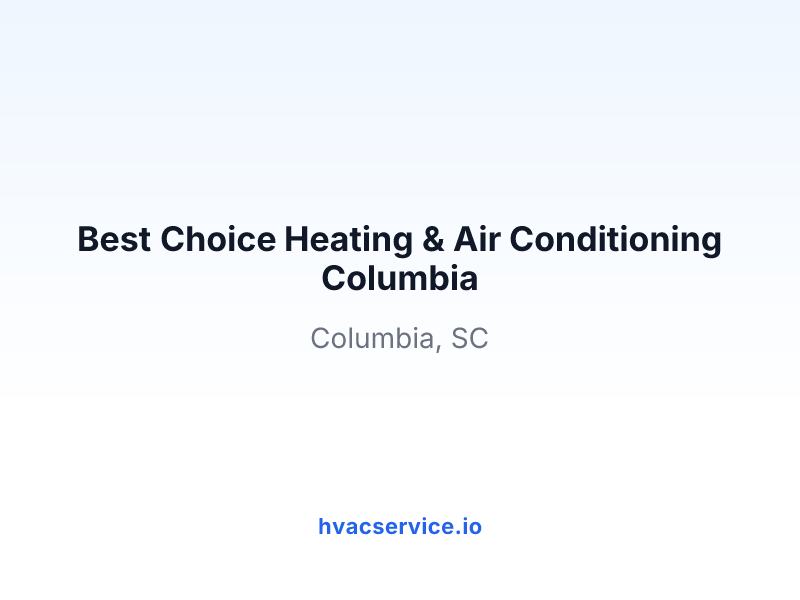 Best Choice Heating & Air Conditioning Columbia