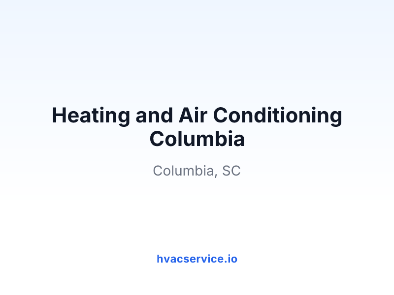 Heating and Air Conditioning Columbia